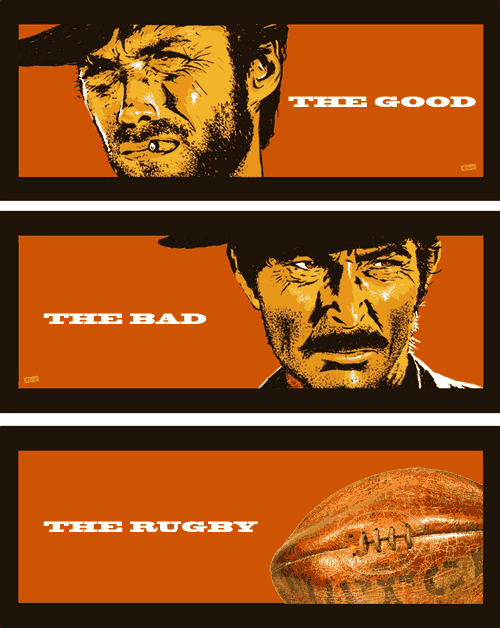 The Good, the Bad, the Rugby